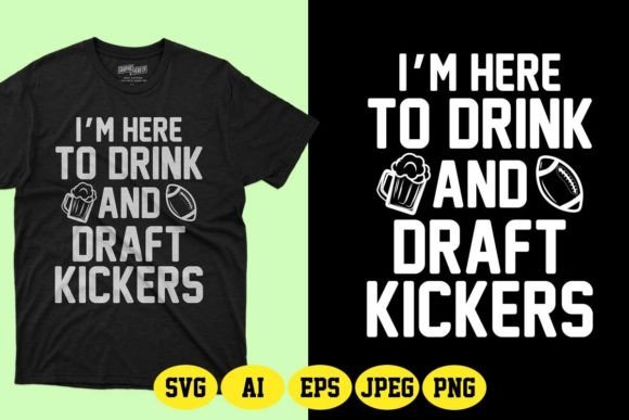 Download I'm Here to Drink and Draft Kickers SVG - Draft Collection